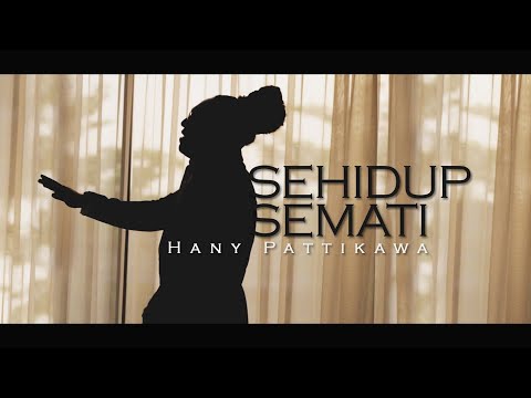 HANY PATTIKAWA - Sehidup Semati (Official Music Video)
