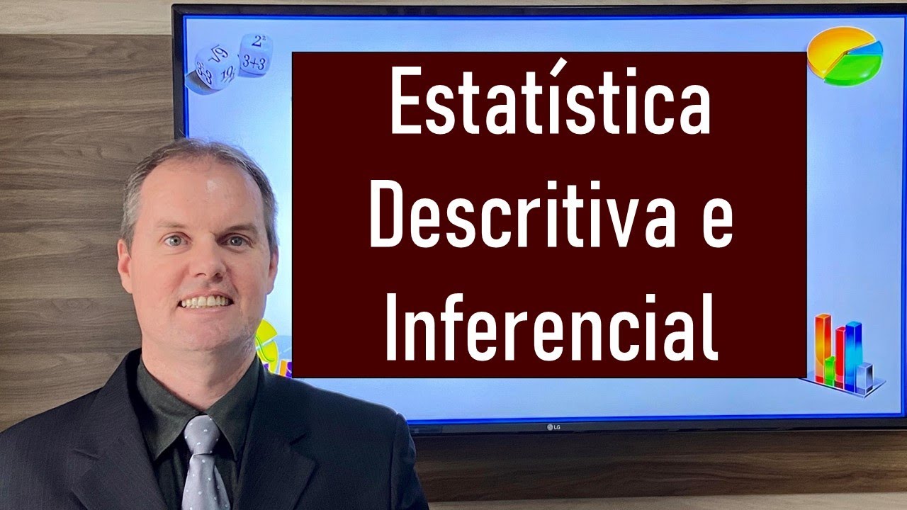 Estatística descritiva e Estatística inferencial