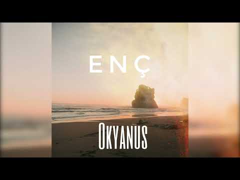 Enç - Okyanus (Official Audio)