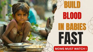 3 Powerful Homemade Meals That Build Blood  FAST in Babies & Kids