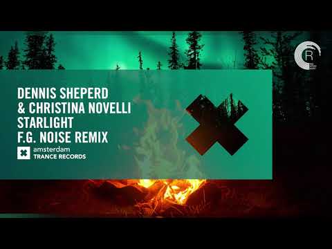 VOCAL TRANCE: Dennis Sheperd & Christina Novelli - Starlight (F.G. Noise Remix) ATR + LYRICS