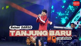 Download lagu TANJUNG BARU - REHAN DARSO [LIVE SESSION] mp3