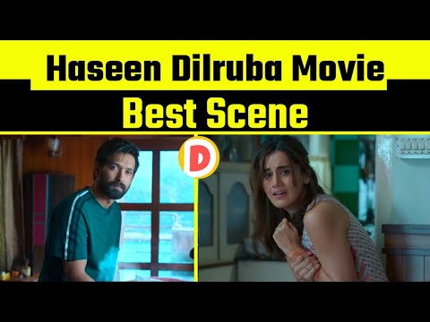 Haseen Dilruba Movie Best Scene 