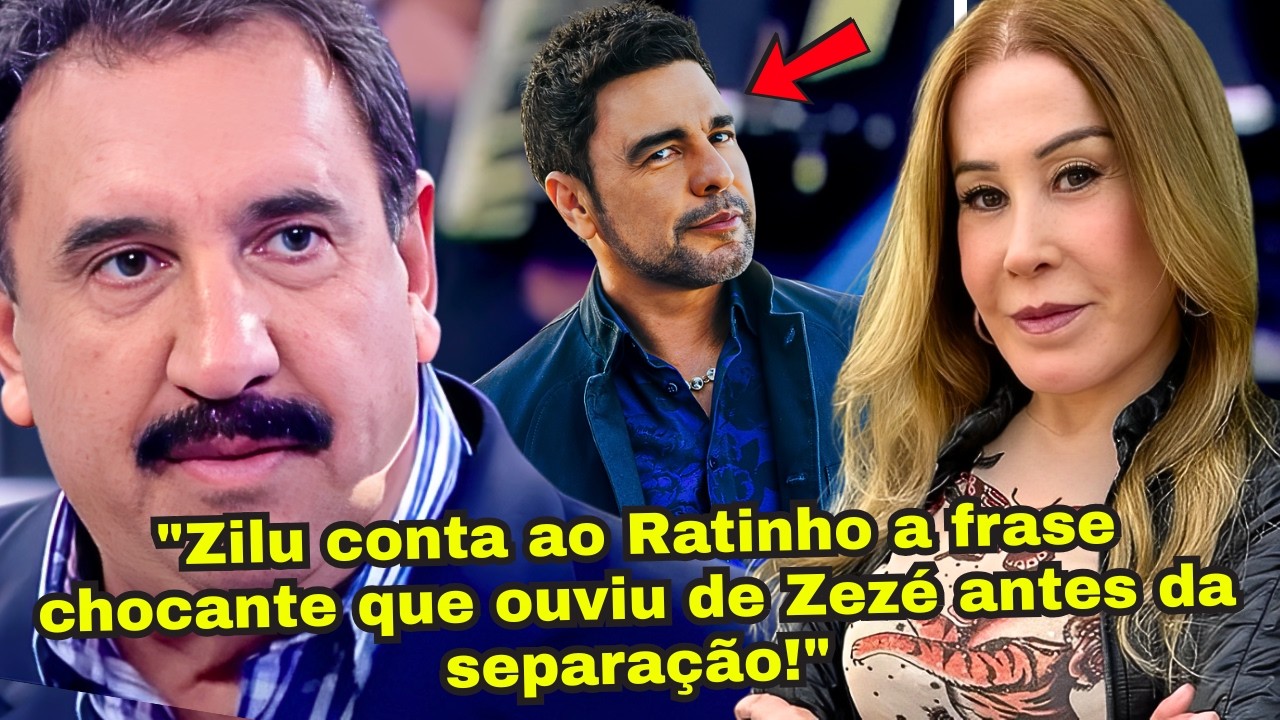 Zilu Revela a RATINHO o que Zezé Di Camargo disse antes da separação: Você Nunca Foi o Amor da Minha