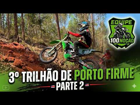 🚵 3º Trilhão de Porto Firme – PARTE 2 | Muita Aventura, Lama e Adrenalina! 🔥