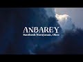 Anbarey Lyrics Gulu Gulu Santhosh Narayanan Dhee