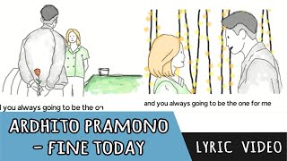 Download lagu Ardhito Pramono - Fine Today (Lyric Video) love story mp3