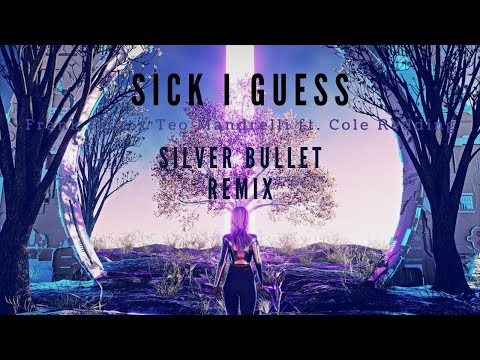 Sick I Guess - Frank Pole, Teo Mandrelli ft. Cole Redding | Silver Bullet Remix