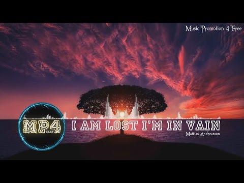 I Am Lost I'm In Vain by Mattias Andreasson - [RnB Music]