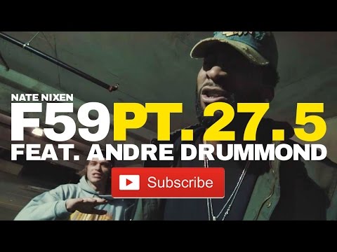 Nate Nixen - First 59 PT. 27.5 feat. Andre Drummond