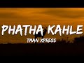 Tman Xpress Phatha Kahle Lyrics