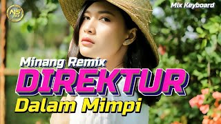 Download lagu LAGU JOGET MINANG DIREKTUR DALAM MIMPI REMIX Keyboard 2026 MIX - NASIR93 REMIXER mp3