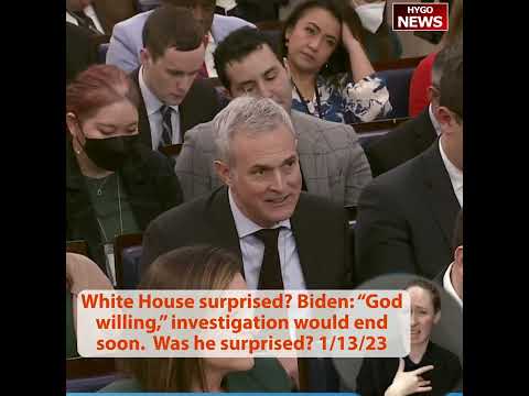 White House surprised? Biden: "God willing," investigation would end soon. Was Biden surprised?