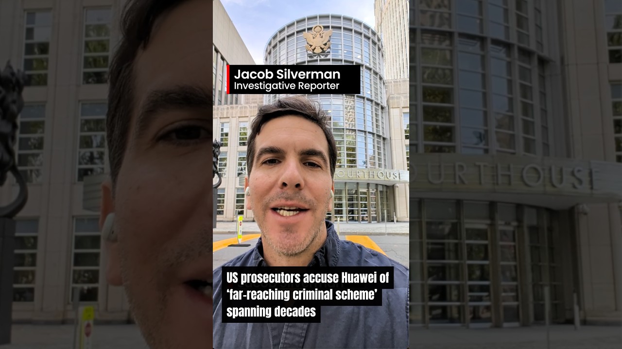 Huawei faces 12 felony counts in New York federal court on decades-old criminal charges