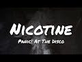 Panic! At The Disco - Nicotine (Lyrics) - ZxVibe Music Panic! At The Disco - Nicotine (Lyrics)