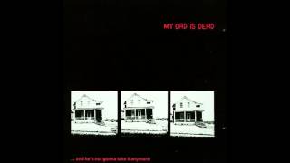 my dad is dead - talk to the weatherman