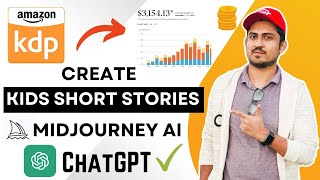 Let AI Create And Publish Kids Story Book On Amazon KDP Using ChatGPT And MidJorney