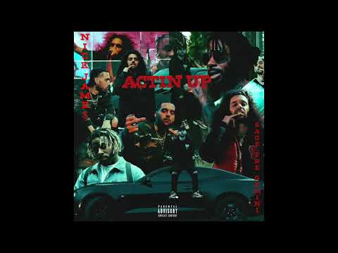 Nick Jame$ - Actin' Up Feat. Sage The Gemini (Prod. SK)