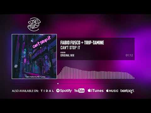 Fabio Fusco, Trip-Tamine - Can't Stop It (Official Audio)