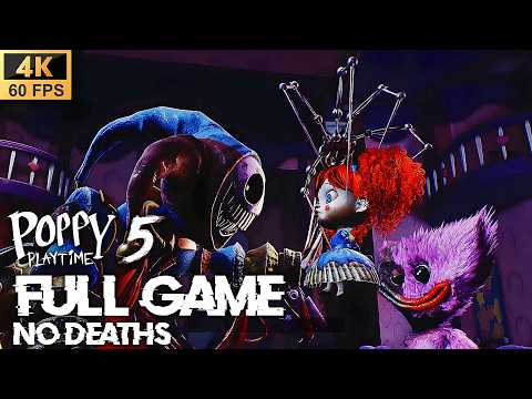 Poppy Playtime CHAPTER 5 - FULL GAME Walkthrough NO DEATHS - (4K60fps)