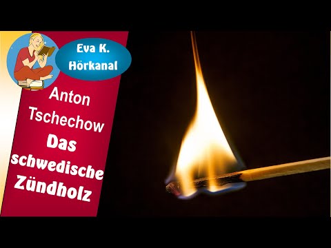 Das schwedische Zündholz - lustige Kriminalgeschichte von Anton Tschechow (1860-1904)