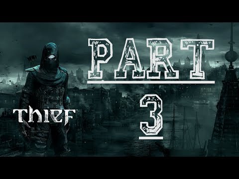 Thief Gameplay Walkthrough Part 3 - The Prologue (PS4, PS3, Xbox One, Xbox 360)