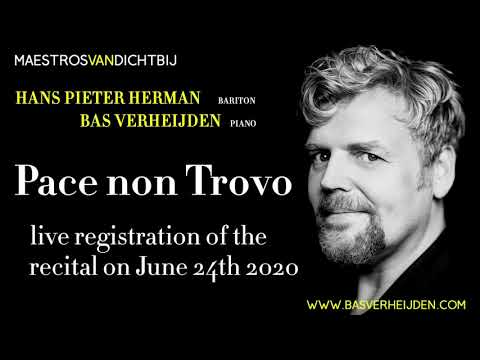 Recital PACE NON TROVO  Hans Pieter Herman baritone & Bas Verheijden piano