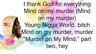 YNW Melly- Mind On My Murder(Lyrics)