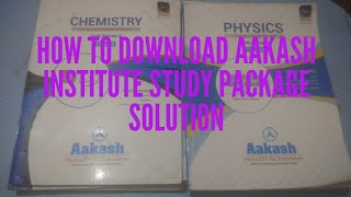 How to Download Aakash institute Study Package solutions|Download Aakash study material|module soln