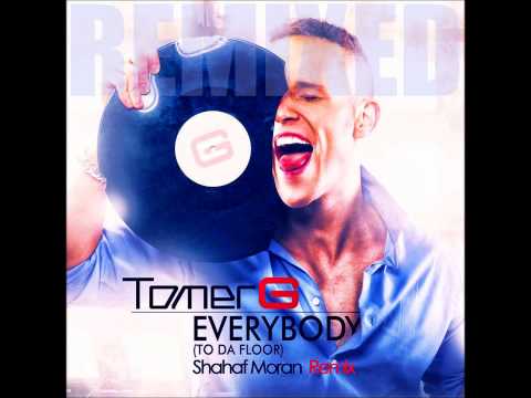 Tomer G - Everybody (Shahaf Moran Club Mix)