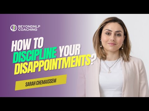 How to discipline your disappointments?  | Sarah Chemaissem