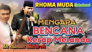 Download lagu RHOMA MUDA NADA DAN DAKWAH KH HILMAN MUBAROK - MENGAPA BENCANA KERAP MELANDA mp3 Download lagu RHOMA MUDA NADA DAN DAKWAH KH HILMAN MUBAROK - MENGAPA BENCANA KERAP MELANDA mp3