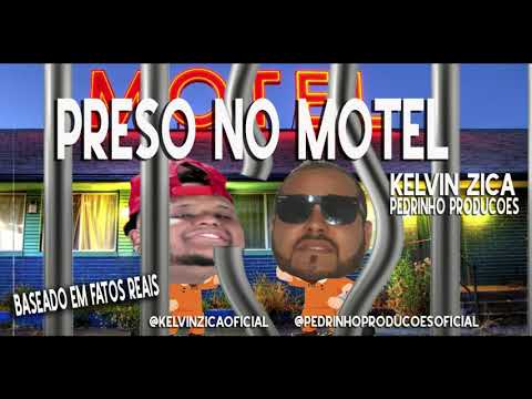 pedrinho produçóes e kelvin zica - preso no motel - áudio oficial