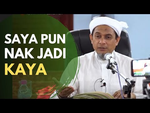 Saya Pun Nak Jadi KAYA | Syeikh Muhd Zainul Asri