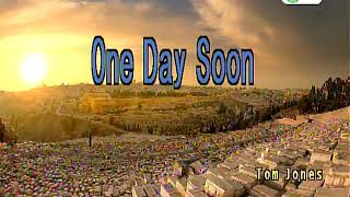 One day soon by tom jones