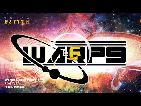 Warp9 Space Pilot Remix - It's Magic