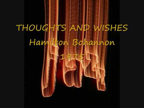 THOUGHTS AND WISHES Hamilton Bohannon