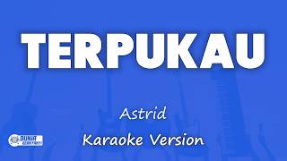 Download lagu Astrid - Terpukau | KARAOKE VERSION mp3 Download lagu Astrid - Terpukau | KARAOKE VERSION mp3