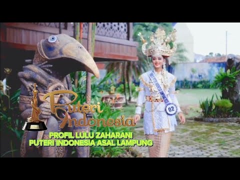 LAMPUNG WAJIB BANGGA - PUTERI INDONESIA 2023 - PROFIL LULUZAHARANI RANNER UP - ASAL LAMPUNG