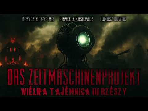 Das Zeitmaschinenprojekt: Wielka Tajemnica III Rzeszy - KOMPLETNY AUDIOBOOK
