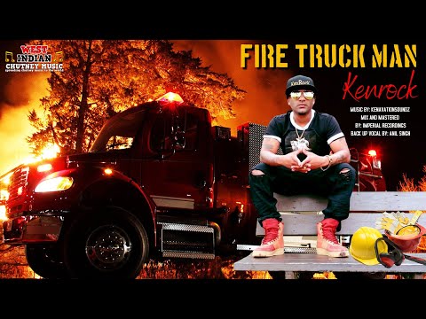 Kenrock - Fire Truck Man [4x4 Van Reply] (2022 Chutney Soca)