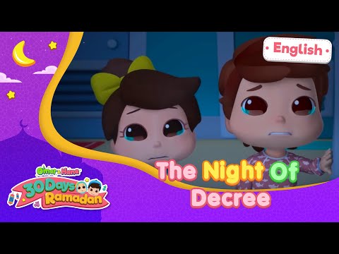 The Night Of Decree | 30 Days Ramadan | Omar & Hana English