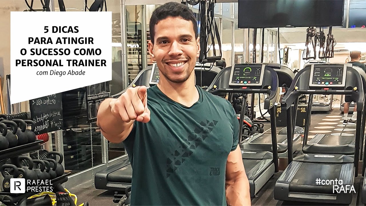 5 dicas para se tornar um Personal Trainer de Sucesso! - Com Diego Abade