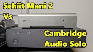 Video thumbnail for Cambridge Audio Alva Solo Vs Schiit Mani 2 Sound Comparison by UTILITARIAN TV