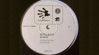 Butch Quick - Always (Vocal Dub)