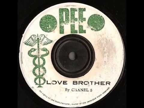 Channel 5 ( Jimmy Riley ) -  Love Brother -  Pee records -  conversation riddim