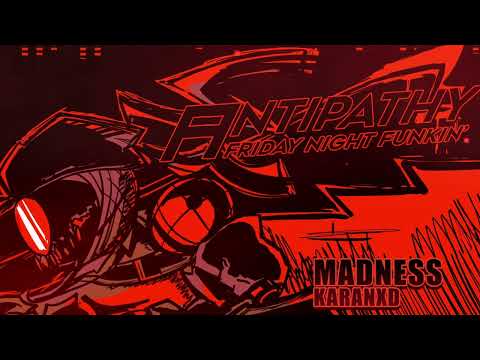 Madness (Antipathy Mix) - FNF: ANTIPATHY OST