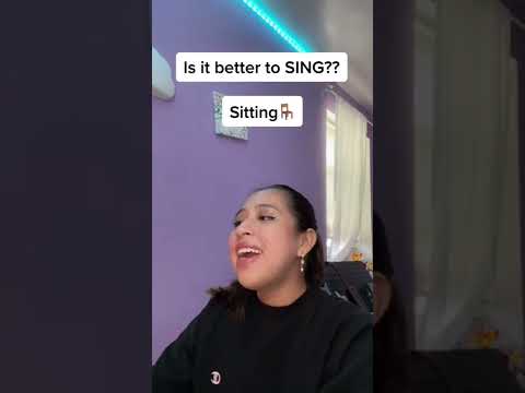 Is it better to sing STANDING OR SITTING?!?✨🎤