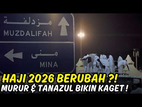 Haji 2026 Berubah Murur & Tanazul Bisa Ubah Rangkaian Puncak Haji!