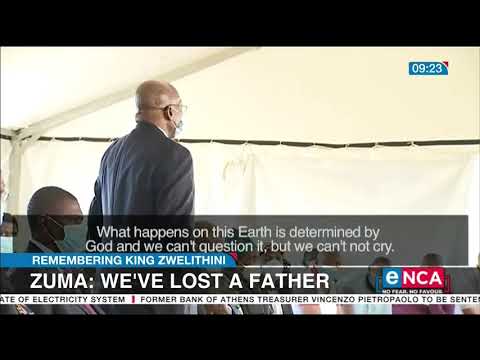 Zuma remembers King Goodwill Zwelithini "We have lost a father"